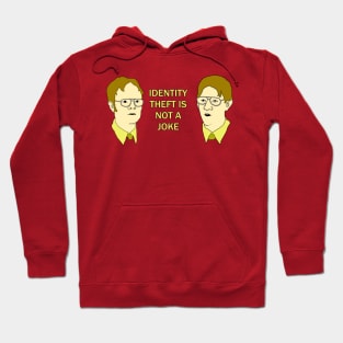 Identity Theft Is Not A Joke.  The Office Hoodie